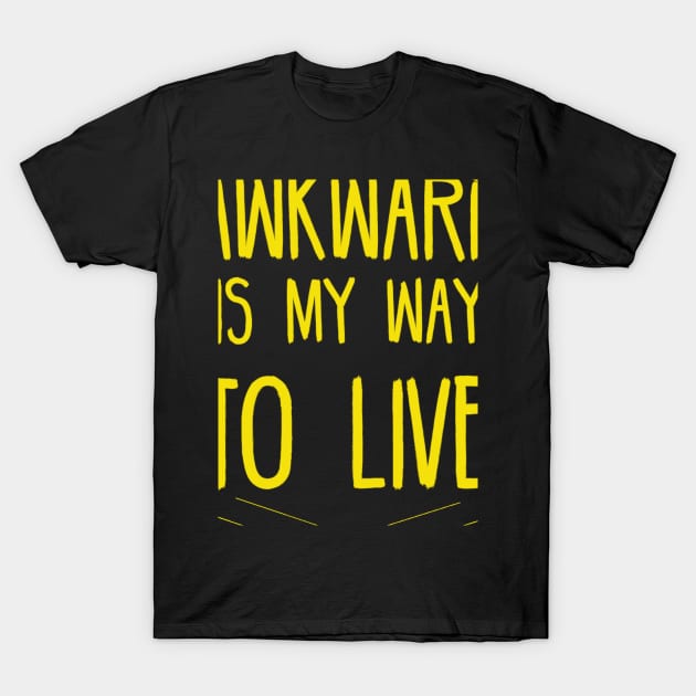 AWKWARD IS MY WAY TO LIVE, funny quote T-Shirt by VISUALIZED INSPIRATION